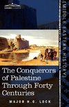 Lock, M: Conquerors of Palestine Through Forty Centuries