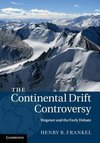 Frankel, H: Continental Drift Controversy