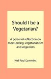 Should I be a Vegetarian?