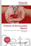 Prisoner of the Caucasus (Opera)