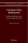 Calvinism's First Battleground