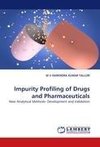Impurity Profiling of Drugs and Pharmaceuticals