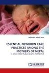 ESSENTIAL NEWBORN CARE PRACTICES AMONG THE MOTHERS OF NEPAL