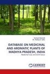 DATABASE ON MEDICINAL AND AROMATIC PLANTS OF MADHYA PRADESH, INDIA