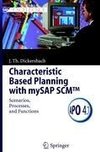 Characteristic Based Planning with mySAP SCM(TM)