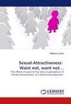 Sexual Attractiveness:  Waist not, want not...