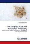 Tom Murphy's Plays and Nietzsche's Philosophy