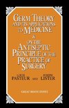 Germ Theory and Its Applications to Medicine and on the Antiseptic Principle of the Practice of Surgery