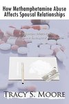 How Methamphetamine Abuse Affects Spousal Relationships