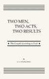 Two Men, Two Acts, Two Results