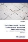 Fluorescence and Electron Paramagnetic Resonance (EPR)Spectroscopy