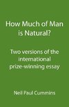 How Much of Man is Natural?