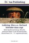 Irakkrieg. Was u.a. Gerhard Schröder dazu sagt