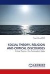 SOCIAL THEORY, RELIGION AND CRITICAL DISCOURSES