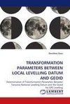 TRANSFORMATION PARAMETERS BETWEEN LOCAL LEVELLING DATUM AND GEOID