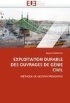 EXPLOITATION DURABLE DES OUVRAGES DE GÉNIE CIVIL