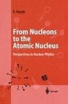 From Nucleons to the Atomic Nucleus