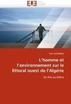 L''homme et l''environnement sur le littoral ouest de l''Algérie