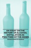 ESSAY ON THE HIST OF ALCOHOL D