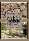 Turning Your Mess Into a Message