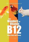 The Wonders of Vitamin B12