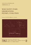 Wolf-Rayet Stars: Observations, Physics, Evolution