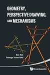 James, R:  Geometry, Perspective Drawing, And Mechanisms