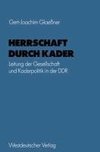 Herrschaft durch Kader
