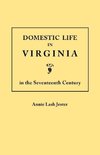 Domestic Life in Virginia in the Seventeenth Century
