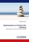 Optimization in Friction Stir Welding