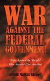 War Against the Federal Government!