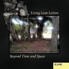 Living Love Letters Beyond Time and Space