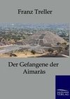 Der Gefangene der Aimaras