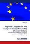Regional Cooperation and European Integration in the Western Balkans