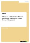 Differences and Similarities Between International and Domestic Human Resource Management