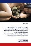 Masochistic Men and Female Vampires: A New Approach to Rape Fantasy