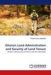 Ghana's Land Adminstration and Security of Land Tenure