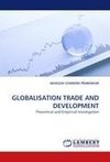 GLOBALISATION TRADE AND DEVELOPMENT