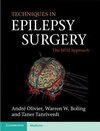 Olivier, A: Techniques in Epilepsy Surgery
