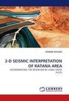 2-D SEISMIC INTERPRETATION OF RATANA AREA