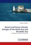 Recent and future climatic changes of the North Sea and the Baltic Sea