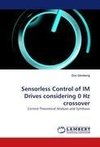 Sensorless Control of IM Drives considering 0 Hz crossover