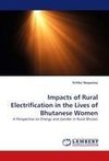 Impacts of Rural Electrification in the Lives of Bhutanese Women