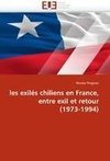 les exilés chiliens en France, entre exil et retour (1973-1994)
