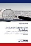 Journalism under siege in Zimbabwe