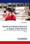 Health  and Medical Research in Nepal: A Brief Review