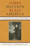 James Madison Rules America