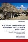 War, Displaced Communities, Livelihoods and Sustainable Development