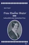 Frau Pauline Brater