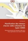 Planification des réseaux d''accès radio-cellulaires de types CDMA
